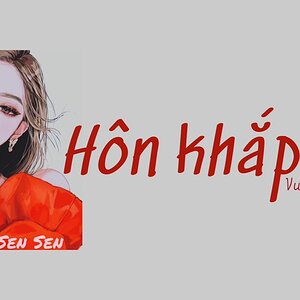 [Lyrics+Vietsub] Hôn khắp nơi - Vu Tử Bối