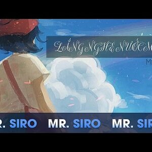 Lắng Nghe Nước Mắt - Mr. Siro (Lyrics Video)